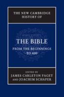 The New Cambridge History of the Bible: Volume 1, from the Beginnings to 600 0521859387 Book Cover