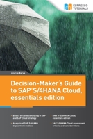 Decision-Maker´s Guide to SAP S/4HANA Cloud, essentials edition 3960120885 Book Cover