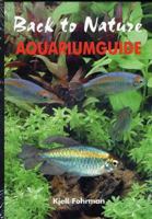 Back to Nature: Aquariumguide 0966825527 Book Cover