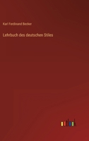 Lehrbuch des deutschen Stiles 3368428705 Book Cover