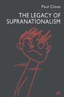 The Legacy of Supranationalism 1349396664 Book Cover