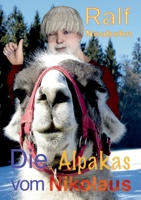 Die Alpakas vom Nikolaus: Nikolaus und Weihnachten grüßen 3750480273 Book Cover