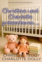 Christine und Charlotte präsentieren…: Eine ABDL-Regression und Windelsammlung (German Edition) B0FXWMY9BP Book Cover
