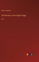 The Romance of the English Stage: Vol. I 3368834886 Book Cover