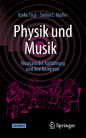 Physik und Musik: Musikalische Aufführung und ihre Rezeption (German Edition) 3032319382 Book Cover