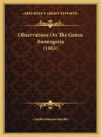 Observations On The Genus Romingeria (1903) 1343210607 Book Cover