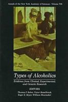 Types of Alcoholics: Evidence from Clinical, Experimental, and Genetic Research (Annals of the New York Academy of Sciences) 0897668006 Book Cover