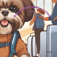 Gizmo and Stela's adventure in France (Gizmo's World Adventure) B0D7W9BDTR Book Cover
