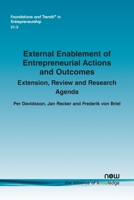 External Enablement of Entrepreneurial Actions and Outcomes: Extension, Review and Research Agenda 1638285306 Book Cover