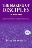 The Making of Disciples: The Master’s Way B0BGFBSZX6 Book Cover