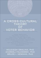 A Cross-Cultural Theory of Voter Behavior 0789027364 Book Cover