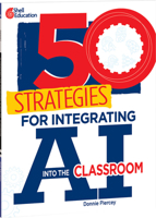 50 Strategies for Integrating AI Into the Classroom B0C5G74W4N Book Cover