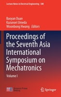 Proceedings of the Seventh Asia International Symposium on Mechatronics: Volume I (Lecture Notes in Electrical Engineering, 588) 9813294361 Book Cover
