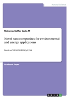 Novel nanocomposites for environmental and energy applications: Based on NRGO/BaWO4/g-C3N4 3346091015 Book Cover