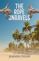 The Rope Unravels B0F8PNKQ7K Book Cover