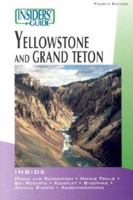 Insiders' Guide to Yellowstone and Grand Teton, 6th (Insiders' Guide Series) 0762735120 Book Cover