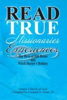 Read True Missionaries Experiences: The Hero of Hill House and Witch Doctor’S Holiday 1493155911 Book Cover
