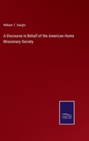 A Discourse in Behalf of the American Home Missionary Society 3375121482 Book Cover