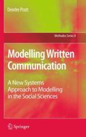 Modelling Written Communication: A New Systems Approach to Modelling in the Social Sciences 9400735065 Book Cover