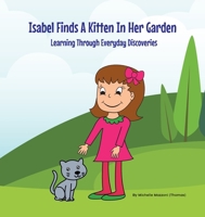 Isabel Finds A Kitten In Her Garden 1069254908 Book Cover