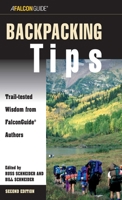Backpacking Tips: Trail-Tested Wisdom from FalconGuide Authors (Kestrel) 0762737476 Book Cover