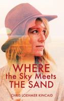 Where the Sky Meets the Sand 1620206137 Book Cover