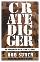 Crate Digger: An Obsession with Punk Records 1621068781 Book Cover