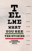 Tell Me What You See 1952600227 Book Cover