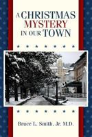 A Christmas Mystery in Our Town 1974438929 Book Cover
