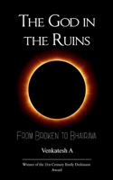 The God in the Ruins From Broken to Bhairava 9375105520 Book Cover