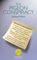 The Pigeon Conspiracy 0954509110 Book Cover