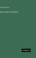 Zehn Jahre Mit Bocklin 3954911531 Book Cover