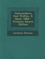 Hohenzollern Und Welfen, II. Band, 1868 - Primary Source Edition 1293187380 Book Cover