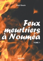 Feux meurtriers à Nouméa (French Edition) B08T7GFL6P Book Cover