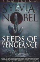 Seeds of Vengeance (Kendall O'Dell Mystery series) 0966110560 Book Cover
