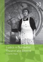 Ludics in Surrealist Theatre and Beyond 1138268720 Book Cover