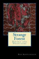 Strange Forest: Poetry and Blood 147934480X Book Cover