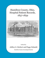 Hamilton County, Ohio, Hospital Patient Records, 1837-1859 B0GS9DXWH5 Book Cover