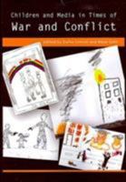 Children and Media in Times of War and Conflict (The Hampton Press Communication Series) 1572737492 Book Cover