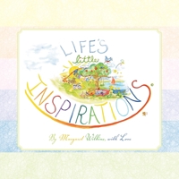 Life's Little Inspirations 1436308437 Book Cover
