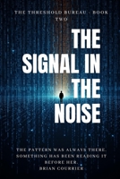 The Signal in the Noise B0H6YFNV4S Book Cover