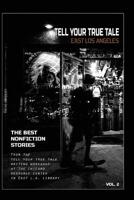 Tell Your True Tale: East Los Angeles, Volume 2 1505570131 Book Cover