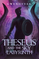 Theseus and the Sky Labyrinth 1916644090 Book Cover