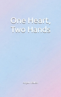 One Heart, Two Hands B0F6KH8ZJ5 Book Cover