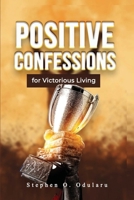 Positive Confessions for Victorious Living - Prayer Handbook B0DRFL91J1 Book Cover