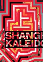 Shanghai Kaleidoscope 088854460X Book Cover