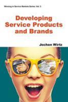 Developing Service Products and Brands 1944659153 Book Cover