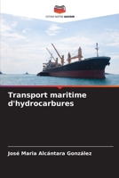 Transport maritime d'hydrocarbures (French Edition) 6206515370 Book Cover