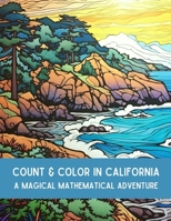 Count and Color in California: A Magical Mathematical Adventure B0CMQ7RCVW Book Cover