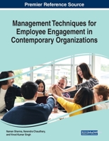 Management Techniques for Employee Engagement in Contemporary Organizations 1522588612 Book Cover